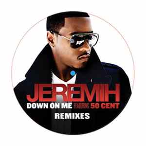 Jeremih Featuring 50 Cent - Down On Me (Remixes) FLAC