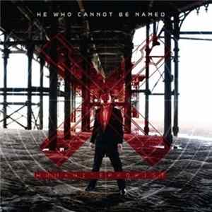 He Who Cannot Be Named - Humaniterrorist FLAC