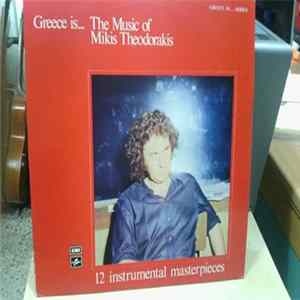 Mikis Theodorakis - Greece Is... The Music Of Mikis Theodorakis FLAC