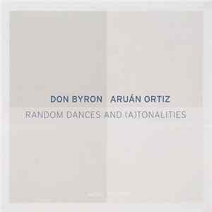 Don Byron, Aruán Ortiz - Random Dances And (A)Tonalities FLAC
