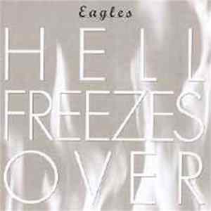 Eagles - Hell Freezes Over FLAC