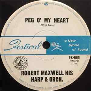 Robert Maxwell, His Harp And Orchestra - Peg O' My Heart FLAC