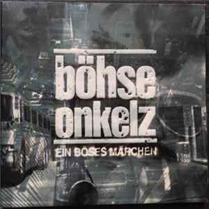 Böhse Onkelz - Ein Böses Märchen ...Aus Tausend Finsteren Nächten FLAC
