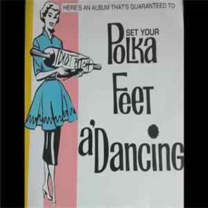 Idiot Bitch - Set Your Polka Feet A'Dancing FLAC