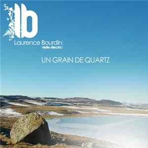 Laurence Bourdin - Un Grain De Quartz FLAC