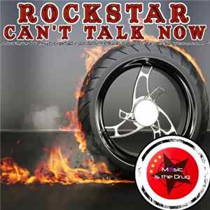 Rockstar - Can't Talk Now FLAC