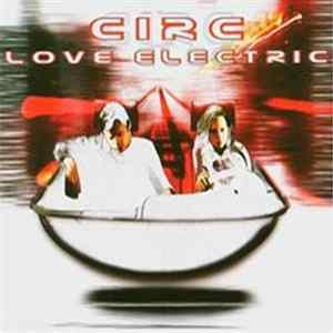 Circ - Love Electric FLAC