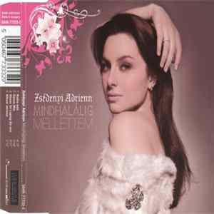 Zsédenyi Adrienn - Mindhalálig Mellettem FLAC