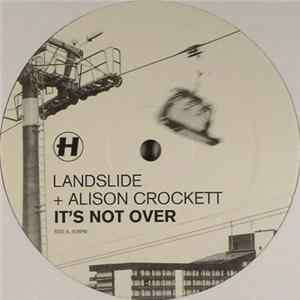 Landslide + Alison Crockett - It's Not Over FLAC