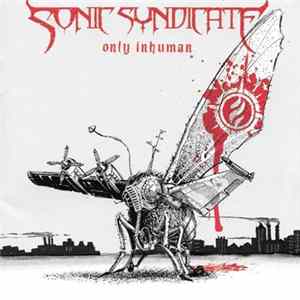 Sonic Syndicate - Only Inhuman FLAC