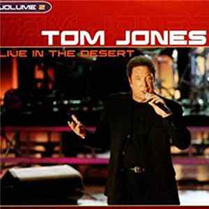 Tom Jones - Live In The Desert - Volume 2 FLAC