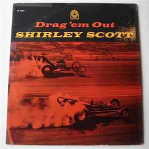 Shirley Scott - Drag 'Em Out FLAC