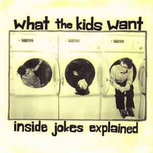 What The Kids Want - Inside Jokes Explained FLAC