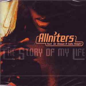 Allniters feat. Sir Shawn & Lady Knight - The Story Of My Life FLAC