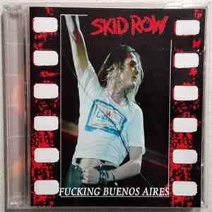 Skid Row - Fucking Buenos Aires FLAC