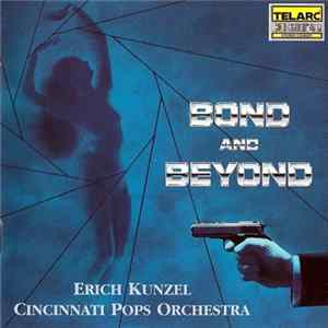 Erich Kunzel, Cincinnati Pops Orchestra - Bond & Beyond FLAC