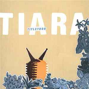 Tiara - Titletron FLAC