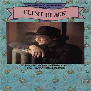 Clint Black - Put Yourself In My Shoes FLAC
