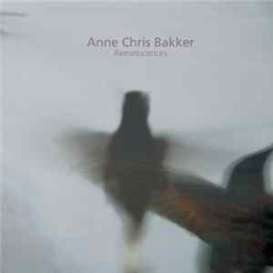Anne Chris Bakker - Reminiscences FLAC