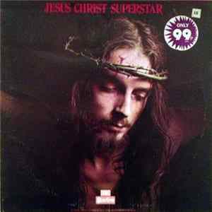 Andrew Lloyd Webber And Tim Rice - Jesus Christ Superstar FLAC