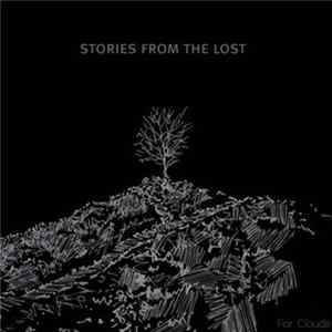 Stories From The Lost - For Clouds FLAC