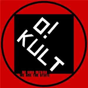 O!Kult - Mi Smo Drzava / We Are The State FLAC