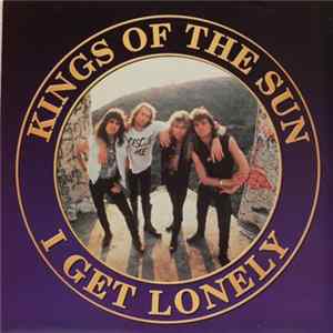 Kings Of The Sun - I Get Lonely FLAC