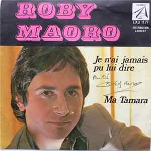 Roby Maoro - Je N'ai Jamais Pu Lui Dire FLAC