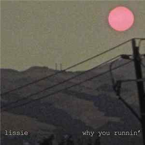 Lissie - Why You Runnin' FLAC