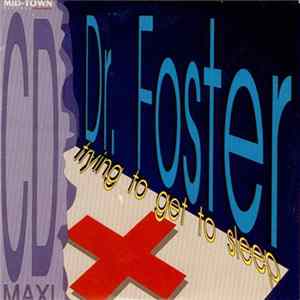 Dr. Foster - Trying To Get To Sleep FLAC