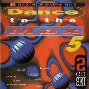 Various - Dance To The Max 5 (30 Maximum Dance Hits) FLAC