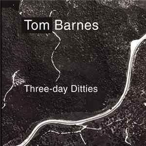 Tom Barnes - Three-Day Ditties FLAC