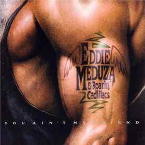 Eddie Meduza - You Ain't My Friend FLAC