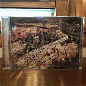 We The Heathens - The Blood Behind The Dam FLAC