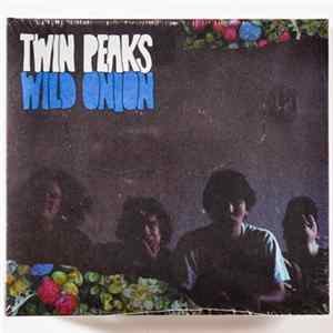 Twin Peaks - Wild Onion FLAC