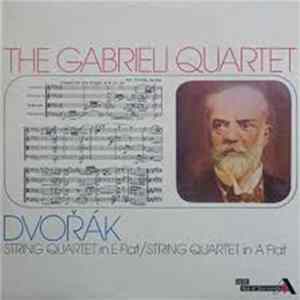 Antonín Dvořák, The Gabrieli String Quartet - Dvorak Quartets E Flat A Flat FLAC