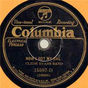 Clyde Evans Band - How I Got My Gal / All Gone Now FLAC