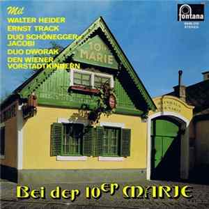 Walter Heider, Ernst Track, Duo Schönegger-Jakobi, Duo Dworak, Die Wiener Vorstadtkinder - Bei Der 10er Marie FLAC