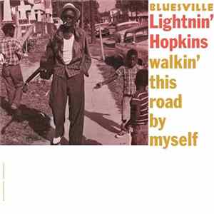 Lightnin' Hopkins - Walkin' This Road By Myself FLAC