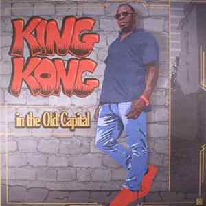 King Kong - In The Old Capital FLAC