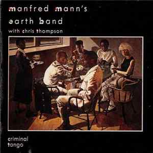 Manfred Mann's Earth Band With Chris Thompson - Criminal Tango FLAC