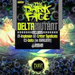The Dark Face - Delta Mutant FLAC