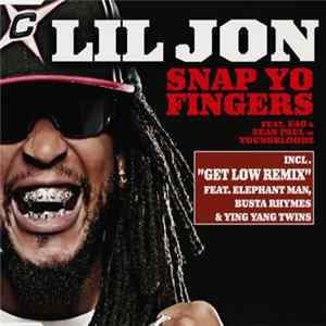 Lil Jon Feat. E40 & Sean Paul - Snap Yo Fingers FLAC