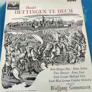 Handel - Ruth-Margret Pütz • Emmy Lisken • Theo Altmeyer • Franz Crass • South German Madrigal Choir, South-West German Chamber Orchestra Conducted By Wolfgang Gönnenwein - Dettingen Te Deum FLAC