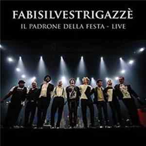 Fabi Silvestri Gazzè - Il Padrone Della Festa Live FLAC
