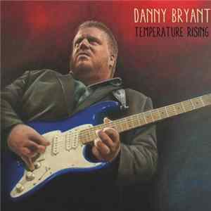 Danny Bryant - Temperature Rising FLAC
