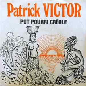 Patrick Victor - Pot Pourri Créole FLAC