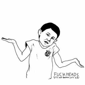 Fuckheads - It's Not Boston, It's O​.​K. FLAC