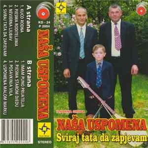 Izvorna Grupa Naša Uspomena - Sviraj Tata Da Zapjevam FLAC