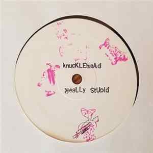 Knucklehead , Mark Deadrick - Really Stupid / Really Stupid FLAC